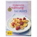 Kindgerechte Ernährung bei ADHS *(GU Gesund essen)...