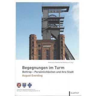 Begegnungen im Turm: Bottrop - Persönlichkeiten und ihre Stadt: Prof. August Everding Broschiert B-Ware