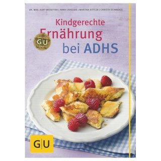 Kindgerechte Ernährung bei ADHS *(GU Gesund essen) Taschenbuch