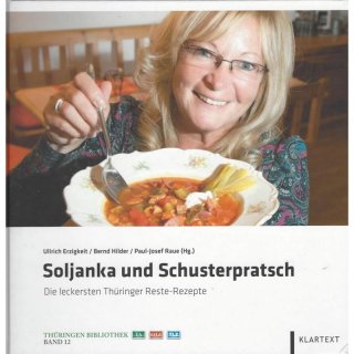 Soljanka und Schusterpratsch: Die leckersten Thüringer Reste-Rezepte Gebundene Ausgabe B-Ware