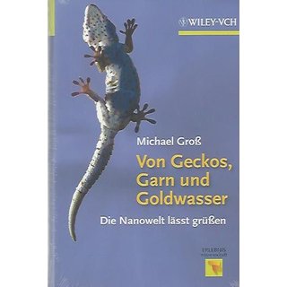 Von Geckos, Garn und Goldwasser: Die Nanowelt lässt grüßen Gebundenes Buch