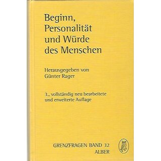 Beginn, Personalität und Würde des Menschen Mängelexemplar von Günter Rager