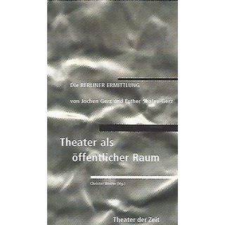 Die Berliner Ermittlung: Theater als öffentlicher Raum Mängelexemplar