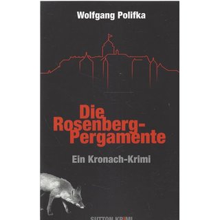 Die Rosenberg-Pergamente: Ein Kronach-Krimi Taschenbuch von Wolfgang Polifka