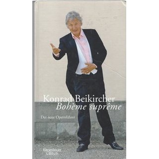 Boheme supreme: Der neue Opernführer von Konrad Beikircher  GB Mängelexemplar