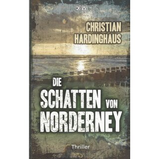 Die Schatten von Norderney: Taschenb. Mängelexemplar von Christian Hardinghaus