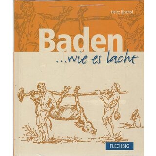 BADEN ... wie es lacht Geb. Ausg. von Heinz Bischof