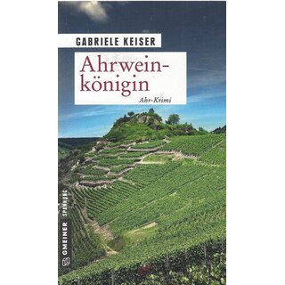 Ahrweinkönigin: Ahr-Krimi Tb.Mängelexemplar von Gabriele Keiser