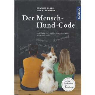 Der Mensch-Hund-Code: Selbstbewusstes Geb. Ausg. von Günther Bloch