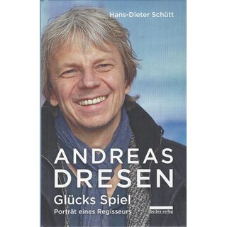 Andreas Dresen: Glücks Geb. Ausg. Mängelexemplar von Hans-Dieter Schütt