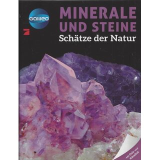 Galileo Wissen: Minerale und Steine: Schätze der Natur Geb. Ausg.