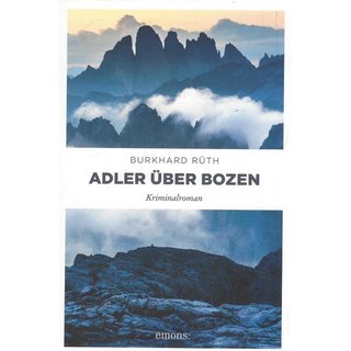 Adler über Bozen: Kriminalroman Taschenbuch von Burkhard Rüth