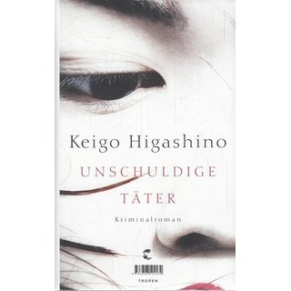 Unschuldige Täter: Kriminalroman Geb. Ausg. Mängelexemplar von Keigo Higashino