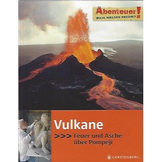 Abenteuer! Maja Nielsen erzählt. Vulkane Geb. Ausg. von Maja Nielsen