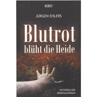 Blutrot blüht die Heide Taschenbuch von Jürgen Ehlers