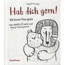 Hab Dich gern!: 100 kurze Therapien Geb. Ausg....