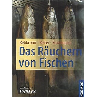 Das Räuchern von Fischen Geb. Ausg. von Edmund Rehbronn