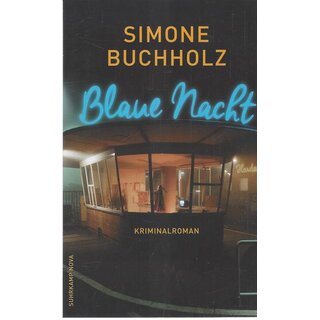 Blaue Nacht: Kriminalroman Taschenbuch von Simone Buchholz
