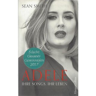 Adele: ihre Songs, ihr Leben Broschiert von Sean Smith