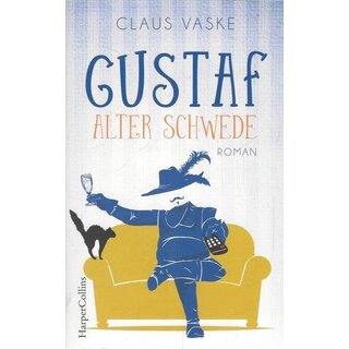 Gustaf. Alter Schwede: Roman Broschiert von Claus Vaske