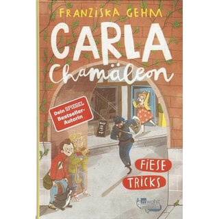 Carla Chamäleon: Fiese Tricks Geb. Ausg. Mängelexemplar von Franziska Gehm