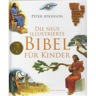 Die neue illustrierte Bibel für Kinder Gb. Mängelexemplar von Peter Atkinson