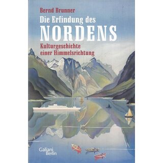 Die Erfindung des Nordens Geb. Ausg. Mängelexemplar von Bernd Brunner