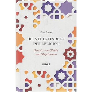 Die Neuerfindung der Religion. Geb. Ausg. Mängelexemplar von Peter Moore