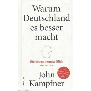 Warum Deutschland es besser macht: Geb. Ausg. Mängelexemplar von John Kampfner