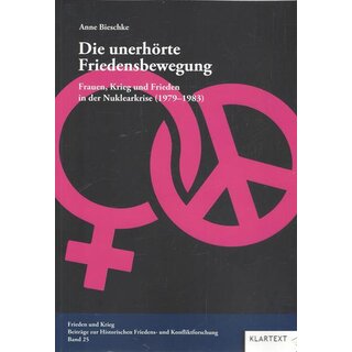 Die unerhörte Friedensbewegung Taschenbuch Mängelexemplar von Anne Bieschke