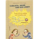 Carlotta, Henri und das Leben: Geb. Ausg. Mängelexemplar...