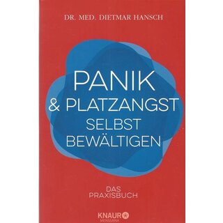 Panik und Platzangst selbst bewältigen Br. Mängelexemplar von Dietmar Hansch