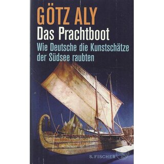 Das Prachtboot: Wie Deutsche... Geb. Ausg. Mängelexemplar von Götz Aly