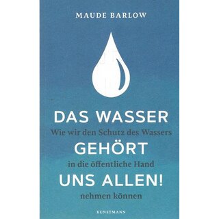 Das Wasser gehört uns allen!: Geb. Ausg. Mängelexemplar von Maude Barlow