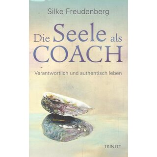Die Seele als Coach: Taschenbuch Mängelexemplar von Silke Freudenberg