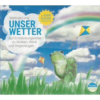 Unser Wetter: Auf Entdeckungsreise zu Wolken, Wind...Audio CD von Matthias Lang