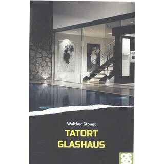 Tatort Glashaus: Krimi Taschenbuch Mängelexemplar von Walther Stonet
