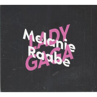 Melanie Raabe über Lady Gaga Audio CD von Melanie Raabe